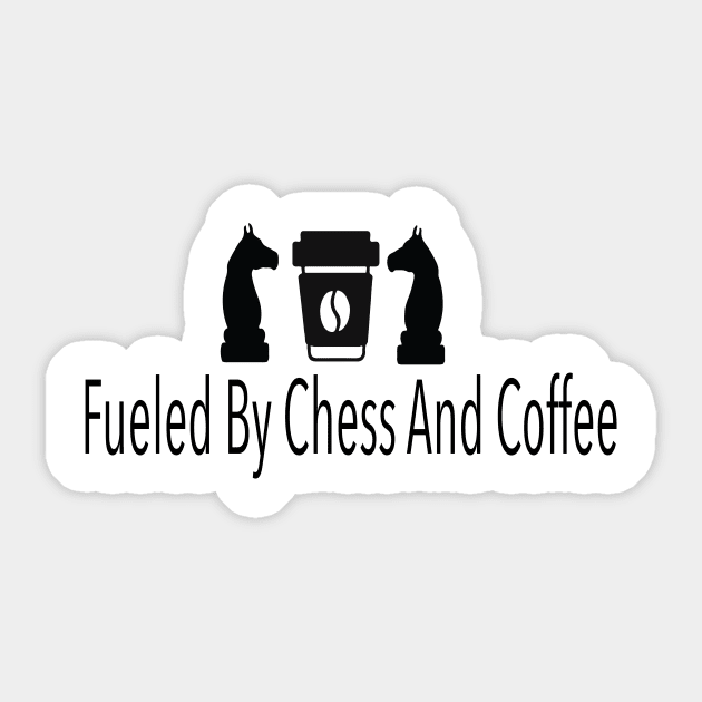 Fueled By Chess And Coffee T-Shirt, Funny Chess Shirt, Chess Player Shirt, Chess Gift, Chess Lover, Chess Sticker by Sindibad_Shop